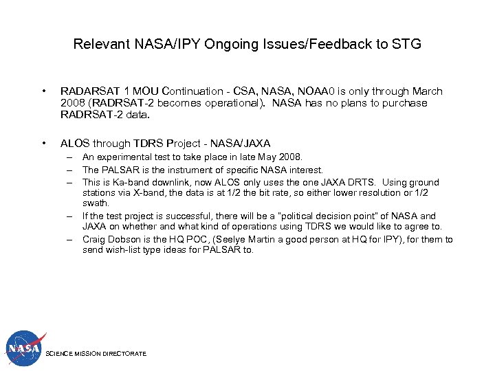 Relevant NASA/IPY Ongoing Issues/Feedback to STG • RADARSAT 1 MOU Continuation - CSA, NASA,