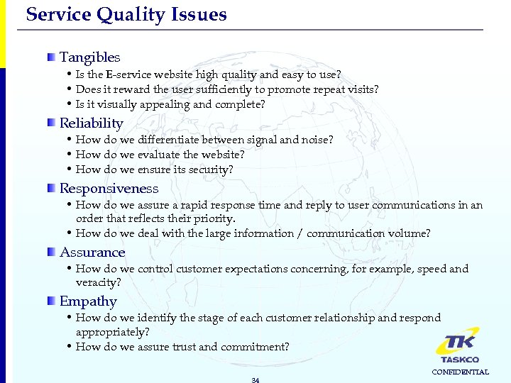 Service Quality Issues Tangibles • Is the E-service website high quality and easy to