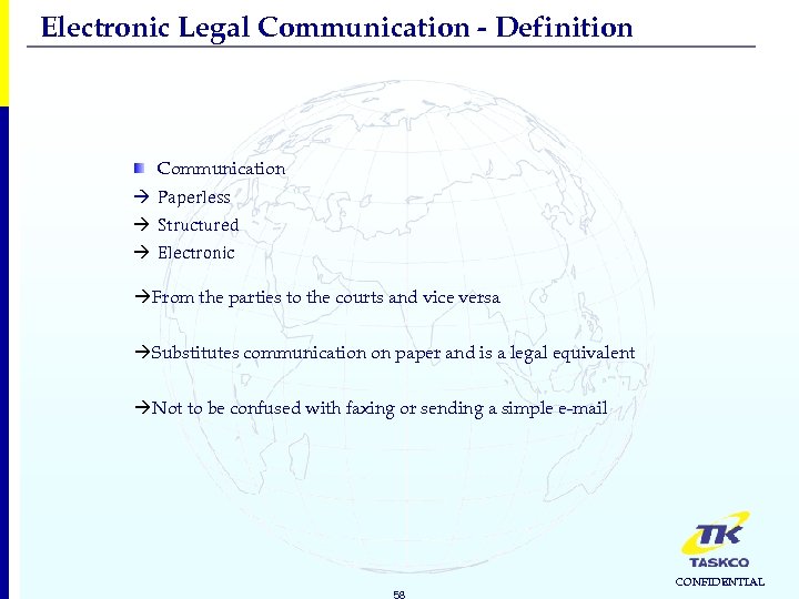 Electronic Legal Communication - Definition Communication Paperless Structured Electronic From the parties to the