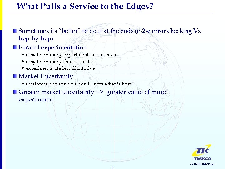 What Pulls a Service to the Edges? Sometimes its “better” to do it at