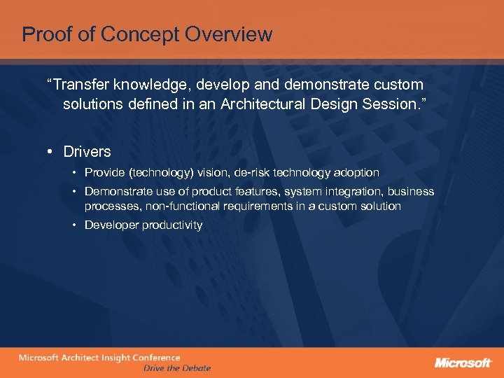 Proof of Concept Overview “Transfer knowledge, develop and demonstrate custom solutions defined in an