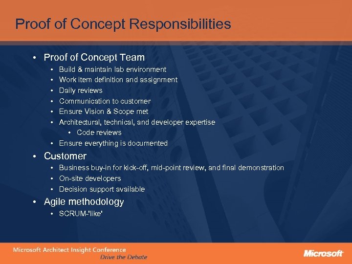 Proof of Concept Responsibilities • Proof of Concept Team • • • Build &