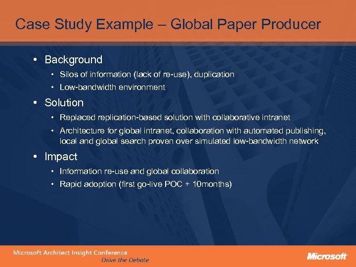 Case Study Example – Global Paper Producer • Background • Silos of information (lack