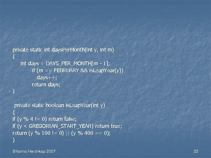 private static int days. Per. Month(int y, int m) { int days = DAYS_PER_MONTH[m