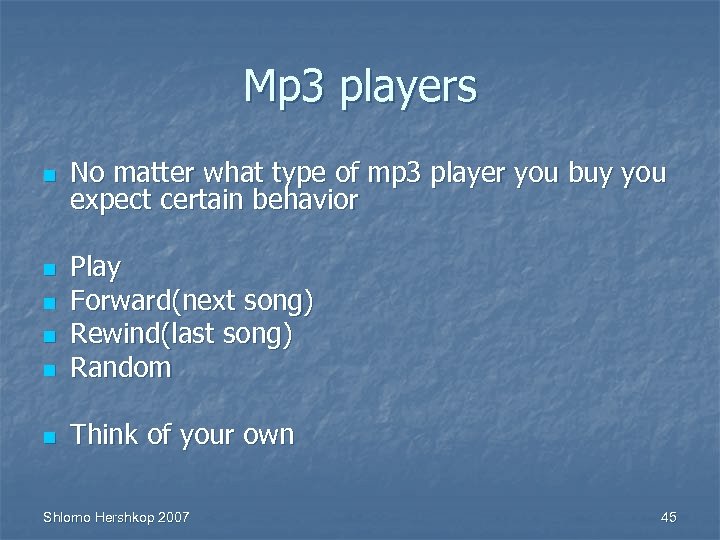 Mp 3 players n No matter what type of mp 3 player you buy