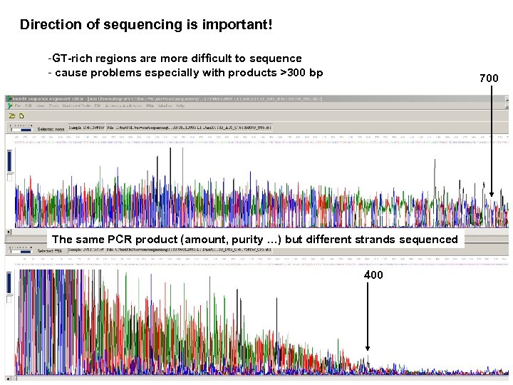 Direction of sequencing is important! -GT-rich regions are more difficult to sequence - cause