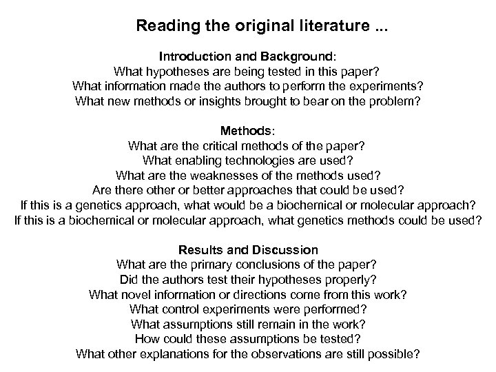 Reading the original literature. . . Introduction and Background: What hypotheses are being tested