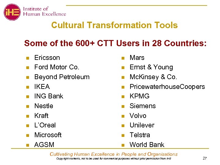 Cultural Transformation Tools Some of the 600+ CTT Users in 28 Countries: n n