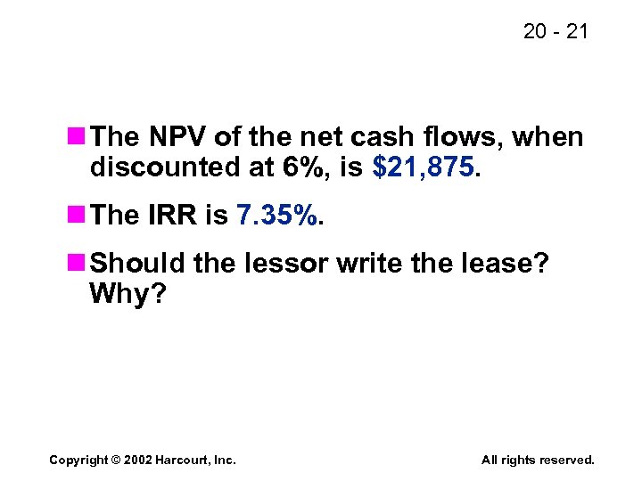 20 - 21 n The NPV of the net cash flows, when discounted at