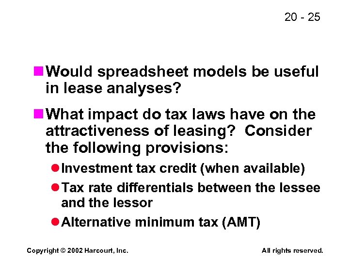 20 - 25 n Would spreadsheet models be useful in lease analyses? n What