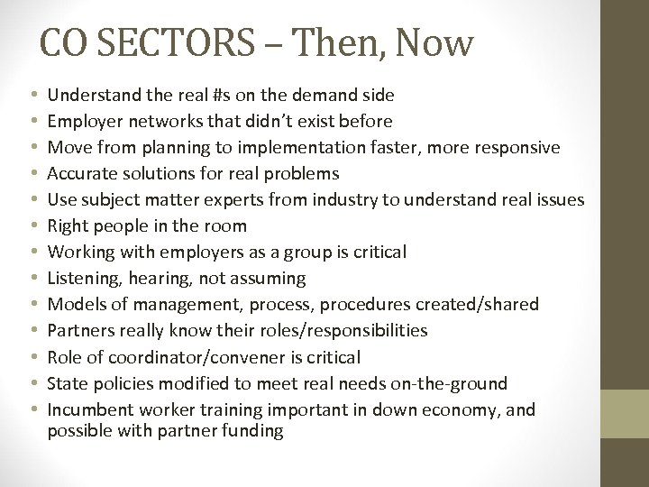 CO SECTORS – Then, Now • • • • Understand the real #s on