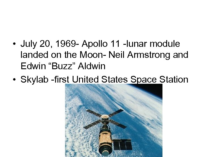  • July 20, 1969 - Apollo 11 -lunar module landed on the Moon-