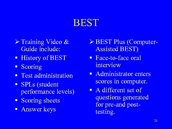 BEST Ø Training Video & Guide include: § History of BEST § Scoring §