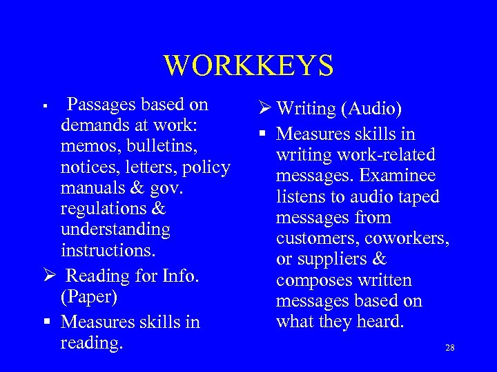 WORKKEYS Passages based on demands at work: memos, bulletins, notices, letters, policy manuals &