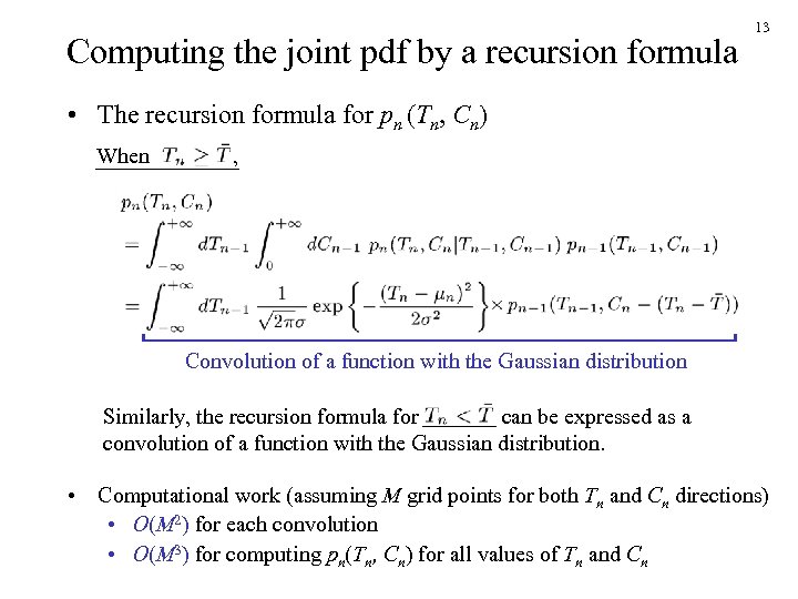 Computing the joint pdf by a recursion formula 13 • The recursion formula for