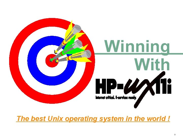 Winning With The best Unix operating system in the world ! 1 