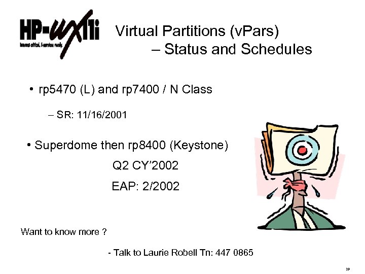 Virtual Partitions (v. Pars) – Status and Schedules • rp 5470 (L) and rp