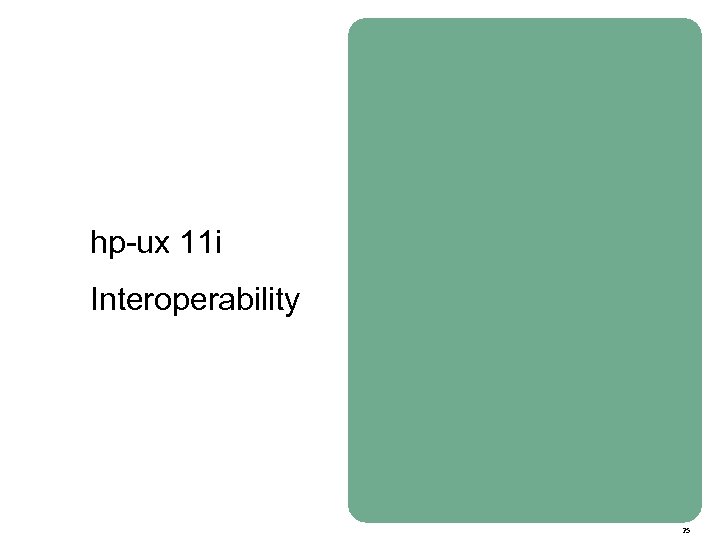 hp-ux 11 i Interoperability 25 