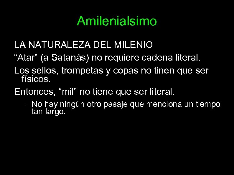 Amilenialsimo LA NATURALEZA DEL MILENIO “Atar” (a Satanás) no requiere cadena literal. Los sellos,
