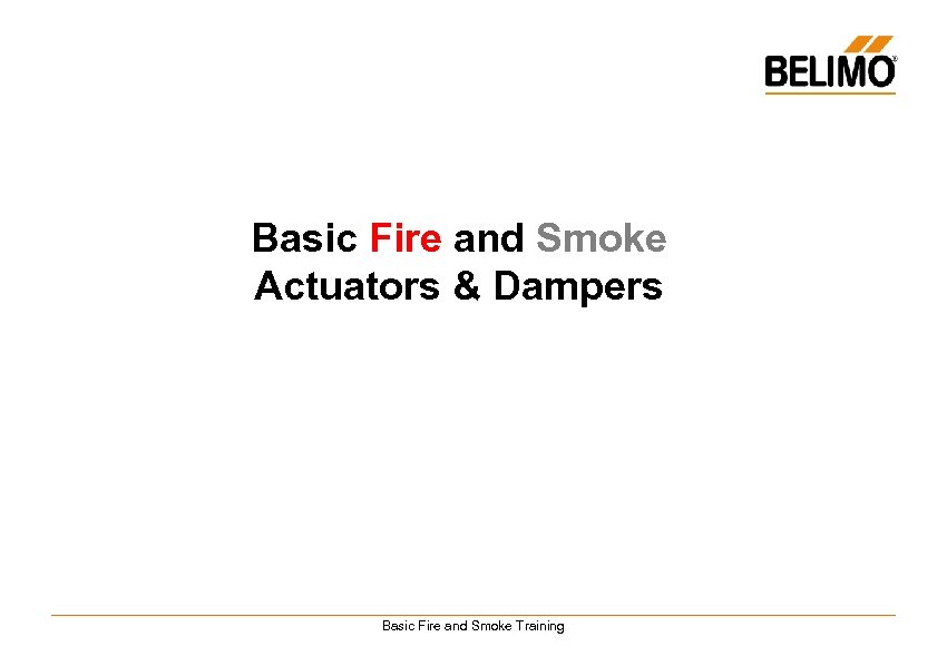 Basic Fire and Smoke Actuators & Dampers Basic Fire and Smoke Training 