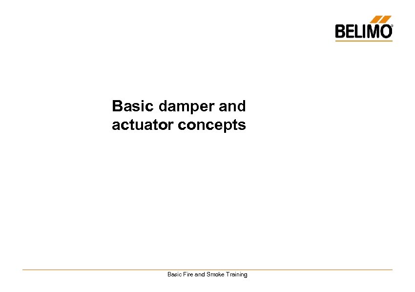 Basic damper and actuator concepts Basic Fire and Smoke Training 