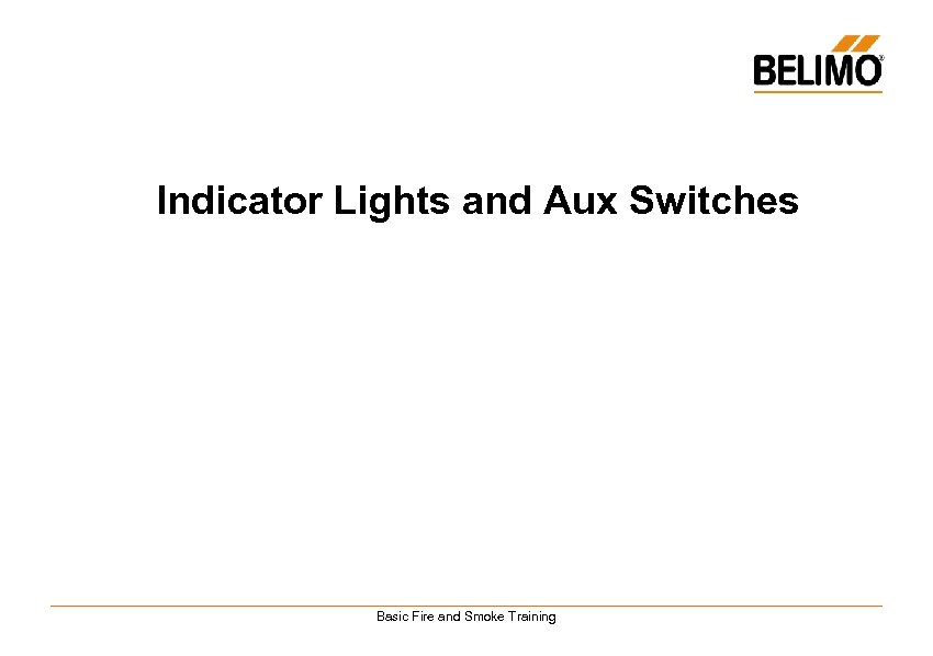 Indicator Lights and Aux Switches Basic Fire and Smoke Training 