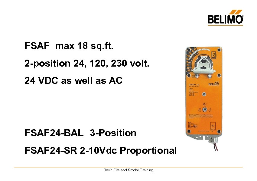 FSAF max 18 sq. ft. 2 -position 24, 120, 230 volt. 24 VDC as