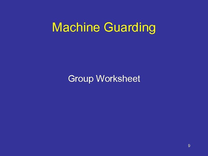 Machine Guarding Group Worksheet 9 
