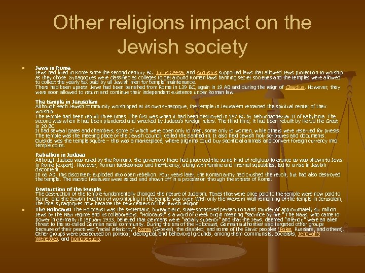 Other religions impact on the Jewish society n Jews in Rome Jews had lived