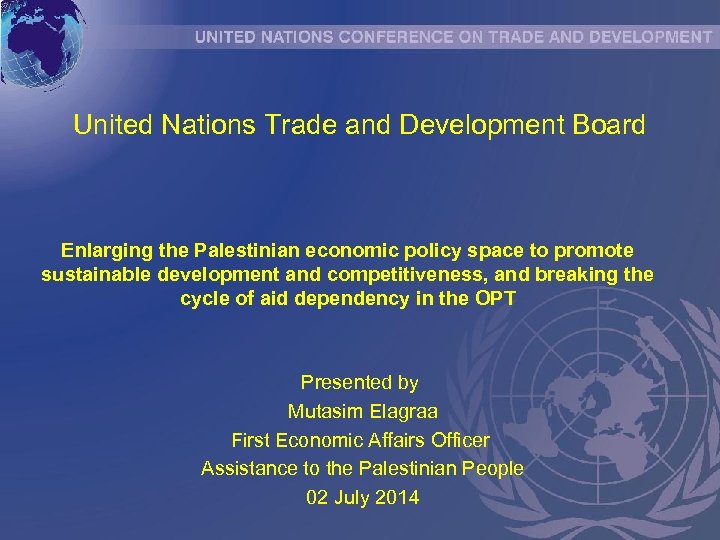 United Nations Trade and Development Board Enlarging the Palestinian economic policy space to promote