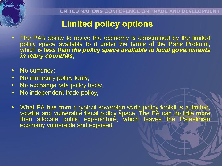 Limited policy options • The PA's ability to revive the economy is constrained by