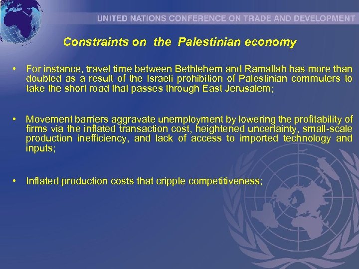 Constraints on the Palestinian economy • For instance, travel time between Bethlehem and Ramallah