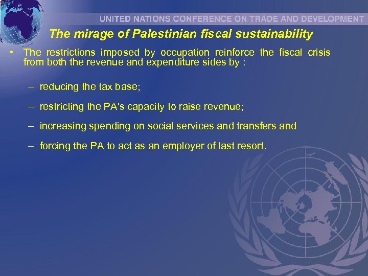 The mirage of Palestinian fiscal sustainability • The restrictions imposed by occupation reinforce the