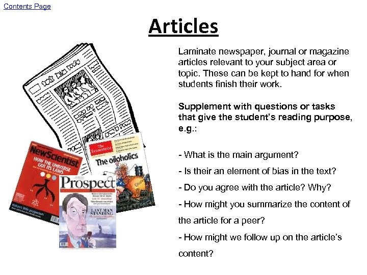 Contents Page Articles Laminate newspaper, journal or magazine articles relevant to your subject area