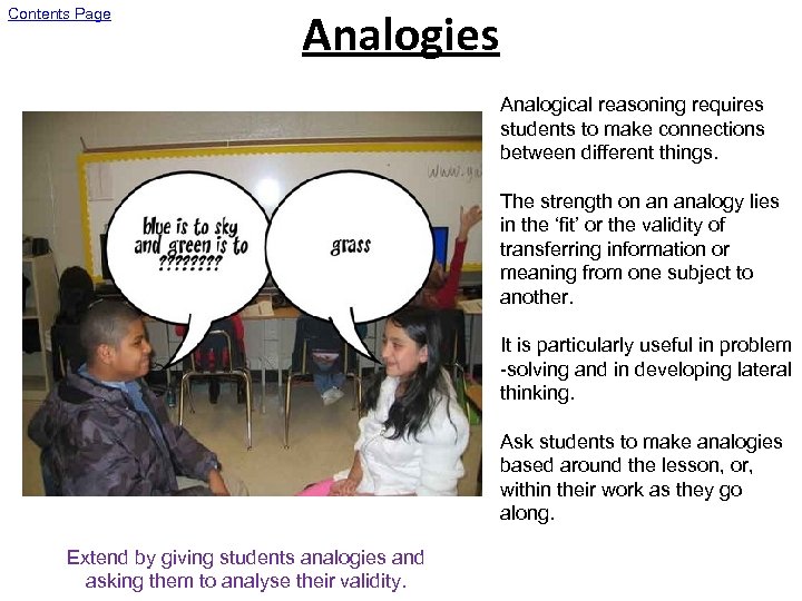 Contents Page Analogies Analogical reasoning requires students to make connections between different things. The