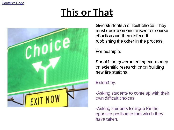 Contents Page This or That Give students a difficult choice. They must decide on