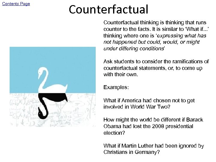 Contents Page Counterfactual thinking is thinking that runs counter to the facts. It is