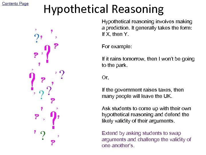 Contents Page Hypothetical Reasoning Hypothetical reasoning involves making a prediction. It generally takes the