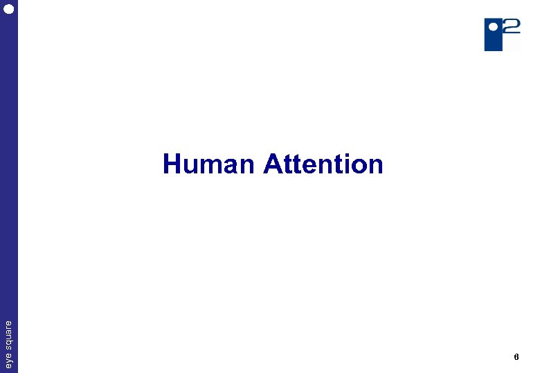 eye square Human Attention 6 