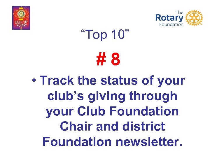 “Top 10” #8 • Track the status of your club’s giving through your Club