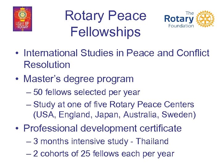 Rotary Peace Fellowships • International Studies in Peace and Conflict Resolution • Master’s degree