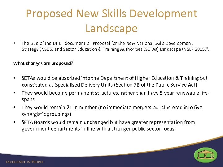 Proposed New Skills Development Landscape • The title of the DHET document is 