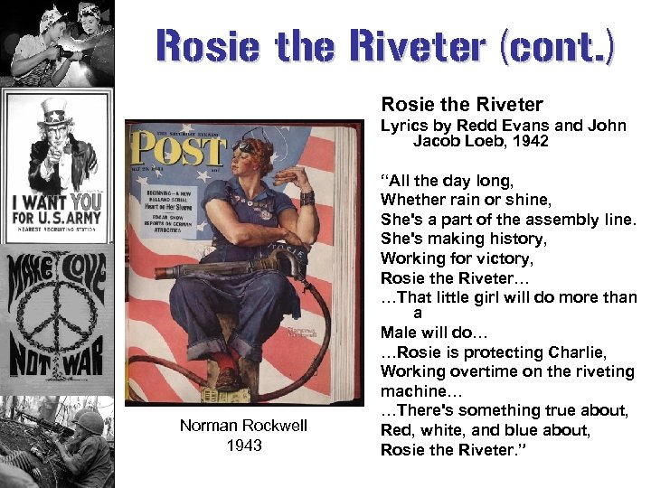 Rosie the Riveter (cont. ) Rosie the Riveter Lyrics by Redd Evans and John