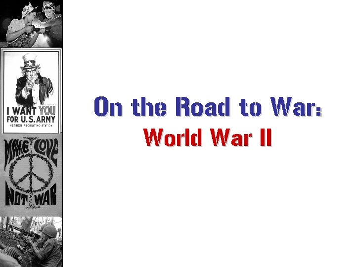 On the Road to War: World War II 