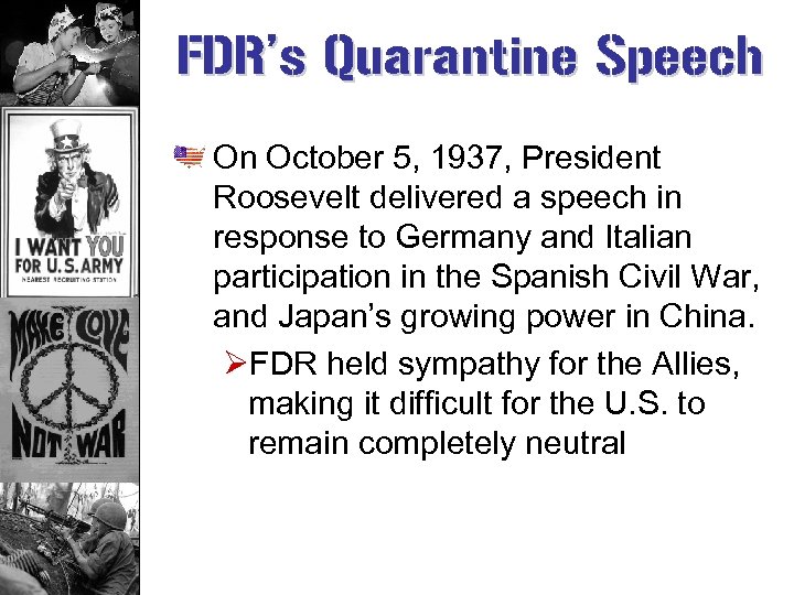 FDR’s Quarantine Speech On October 5, 1937, President Roosevelt delivered a speech in response