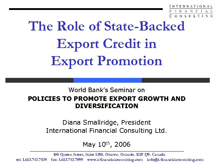 The Role of State-Backed Export Credit in Export Promotion World Bank’s Seminar on POLICIES