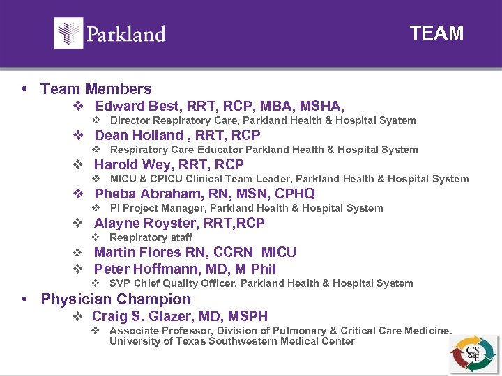 TEAM • Team Members v Edward Best, RRT, RCP, MBA, MSHA, v Director Respiratory