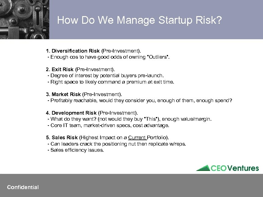 How Do We Manage Startup Risk? 1. Diversification Risk (Pre-Investment). - Enough cos to