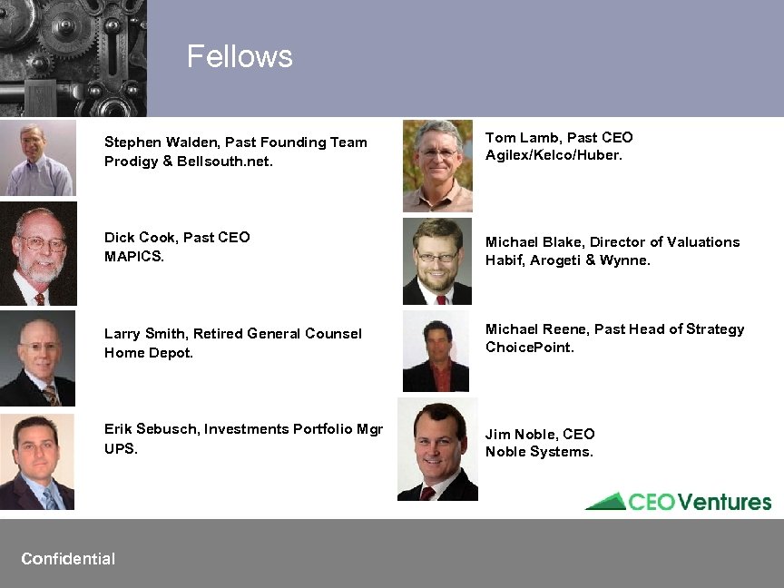 Fellows Stephen Walden, Past Founding Team Prodigy & Bellsouth. net. Tom Lamb, Past CEO