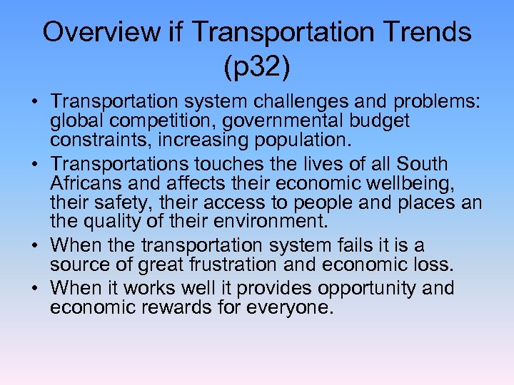 Overview if Transportation Trends (p 32) • Transportation system challenges and problems: global competition,